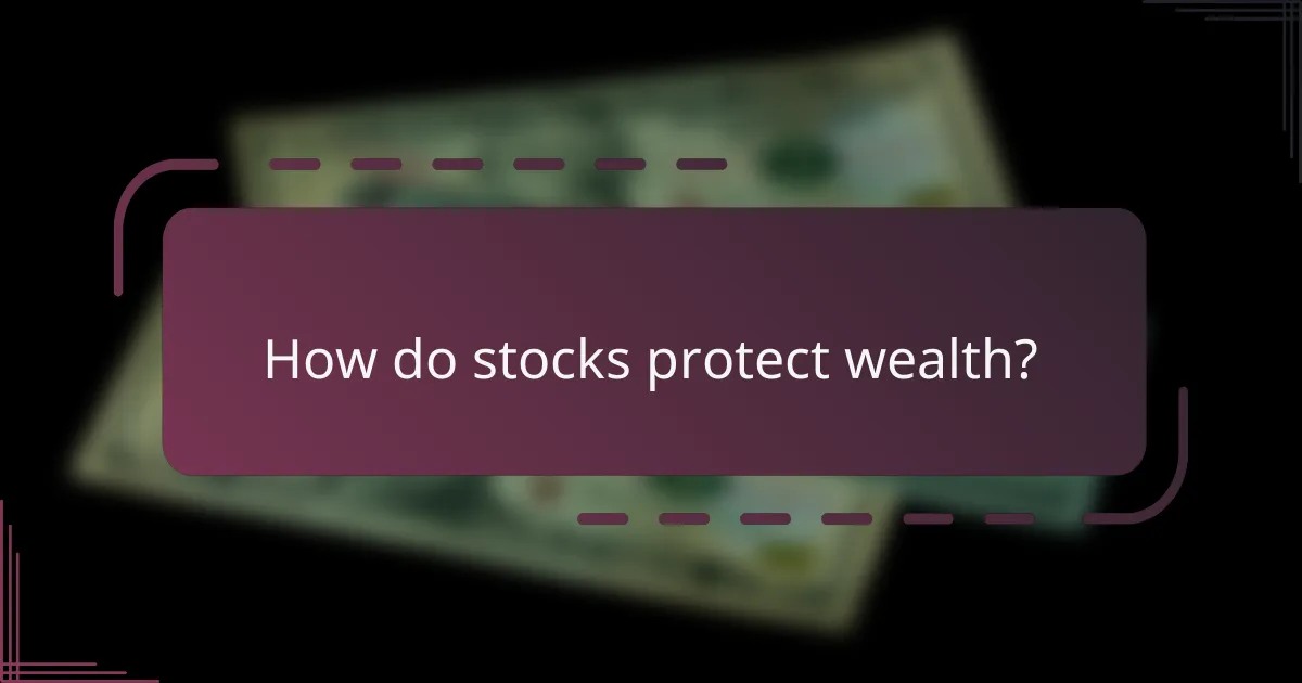 How do stocks protect wealth?