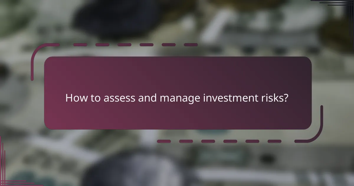 How to assess and manage investment risks?