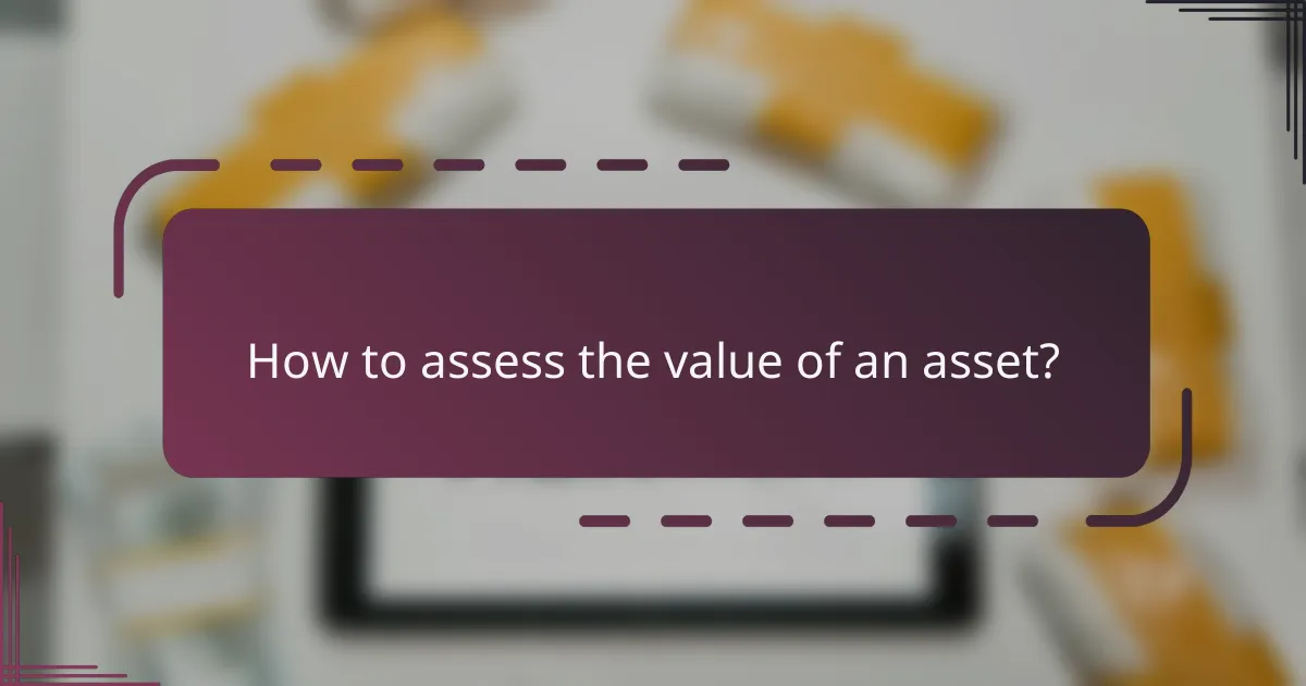 How to assess the value of an asset?