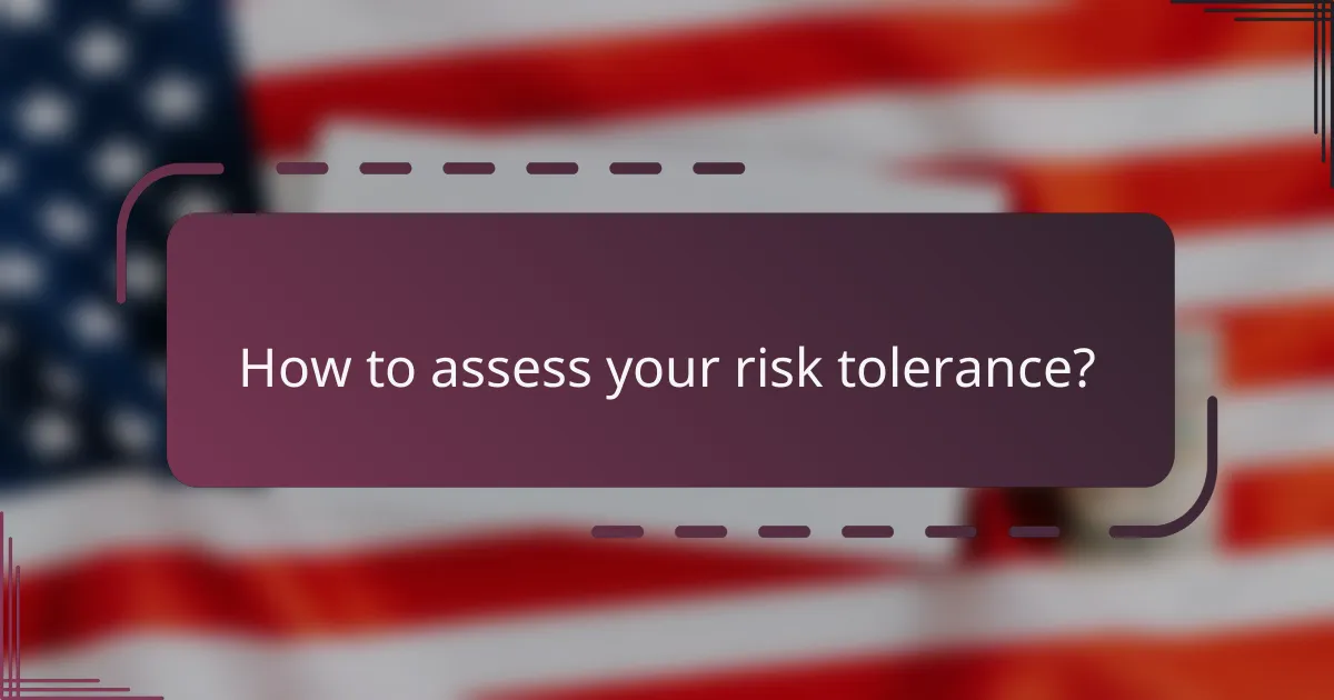 How to assess your risk tolerance?