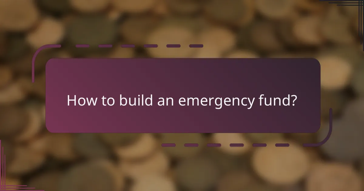 How to build an emergency fund?